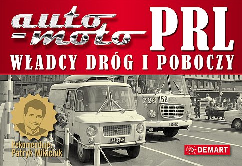 Auto-Moto PRL – Władcy dróg i poboczy