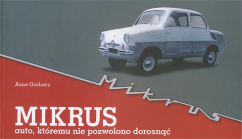 Mikrus – auto, któremu nie pozwolono dorosnąć