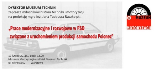 Zaproszenie na prelekcję pt. „Prace modernizacyjne i rozwojowe w FSO związane z uruchomieniem produkcji samochodu Polonez”